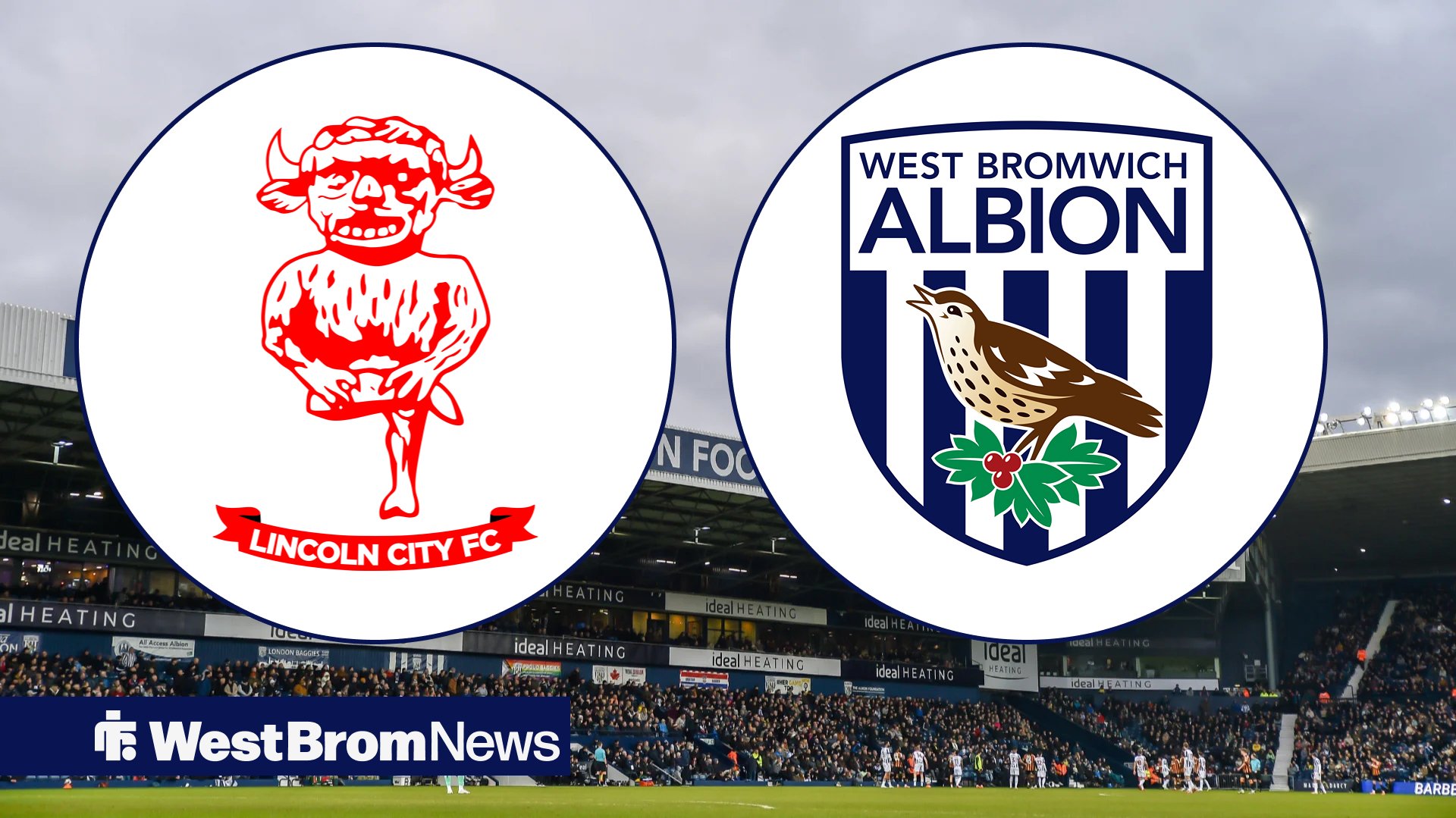 You are currently viewing Lincoln v West Brom: Weather update, ticket details, travel information – westbromnews.co.uk