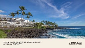 Read more about the article Travel + Leisure Co. Reaffirms its Commitment to Responsible Global Tourism With Release of New Corporate Responsibility Report