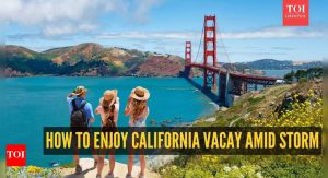 Read more about the article Taking a trip to California? Travel tips to enjoy your vacation amid upcoming Pacific storm – The Times of India