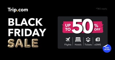 You are currently viewing Trip.com's Black Friday Travel Sale Now Live – Save Up To 50% Off Flights, Hotels, Attractions & More – Taiwan News