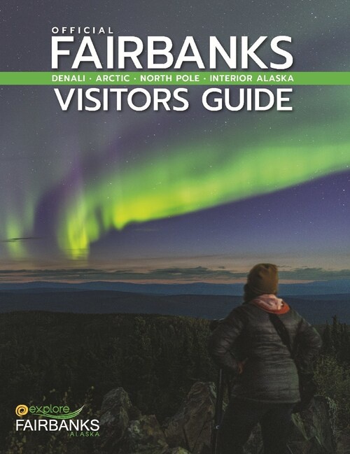 You are currently viewing Explore Fairbanks Releases 2026 Visitors Guide – Breaking Travel News
