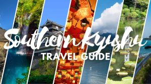 Read more about the article Southern Kyushu Travel Guide: Best Places to Visit in Miyazaki, Kumamoto, Nagasaki, Oita, and Kagoshima – Japan Web Magazine