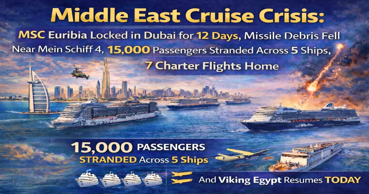Read more about the article 🚨 MIDDLE EAST CRUISE CHAOS: 15,000 Stranded & 3 AM Missile Alerts (March 12) – Travel Tourister